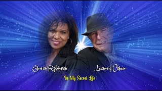 Leonard Cohen &amp; Sharon Robinson - In my secret life (sub.Ro.)