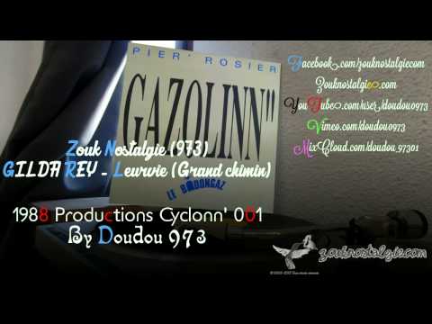 ZOUK NOSTALGIE (973) GILDA REY Leurvie (Grand chimin) 1988 Prod. Cyclonn' 001 (08550-1) DOUDOU 973