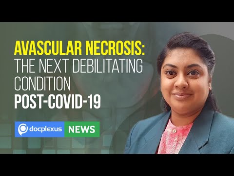 Avascular Necrosis: The Next Debilitating Condition Post-COVID-19, and More