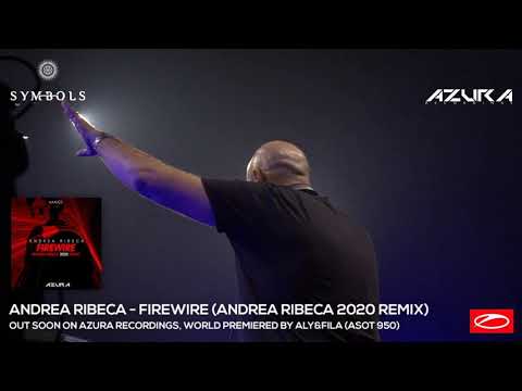 ANDREA RIBECA - FIREWIRE (ANDREA RIBECA 2020 REMIX)   played by Aly & Fila on ASOT950