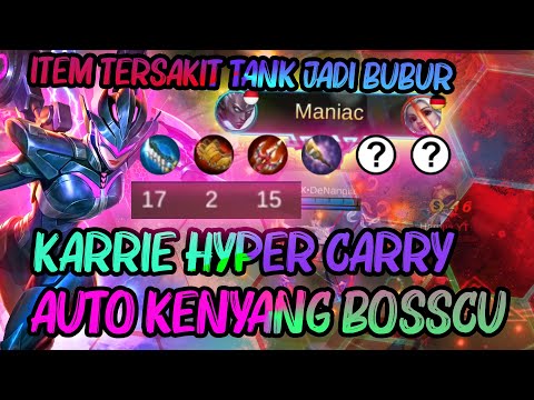 KARRIE HYPER CARRY TERLALU OP DI EARLY HINGGA LATE GAME AUTO KENYANG BUILD TERBARU || MOBILE LEGENDS