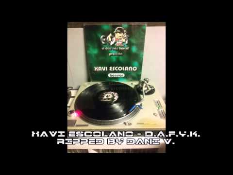 Xavi Escolano - D.A.F.Y.K.