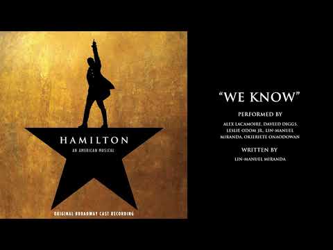 "We Know" from HAMILTON