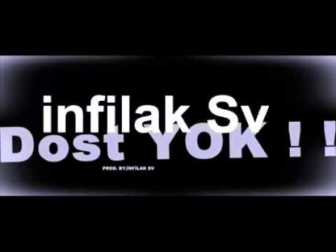 İNFİLAK SV - DOST YOK