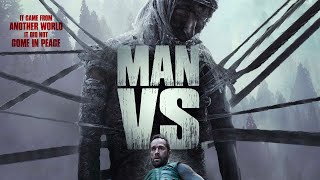 Man Vs. (2015) | FULL HORROR MOVIE | Chris Diamantopoulos | Chloe Bradt | Michael Cram