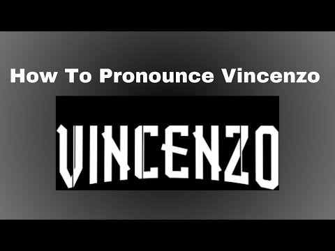 How to Pronounce Vincenzo