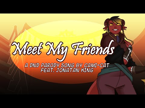 Meet My Friends- A Dungeons and Dragons Parody Song