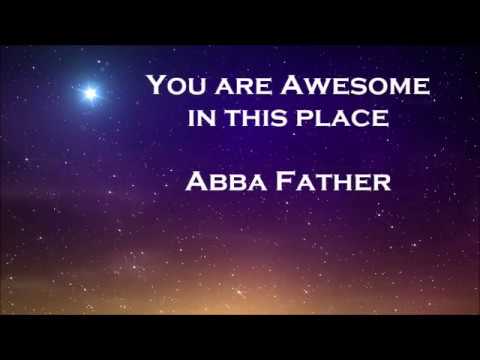 "Awesome In This Place" Alleluia Singers - Lyrics