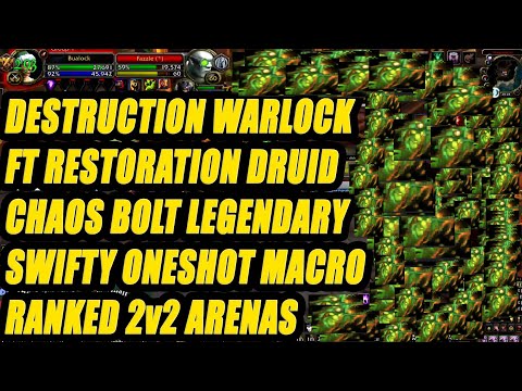 Destruction Warlock ft Restoration Druid - SWIFTY ONESHOT MACRO - Chaos Bolt Legendary - Arenas SL!!