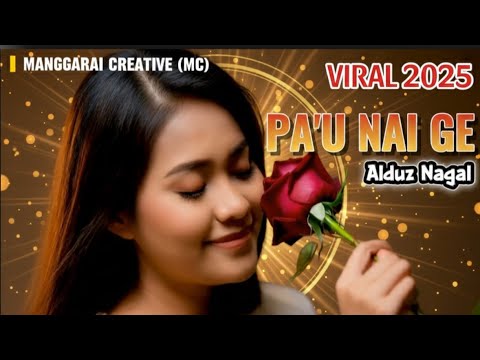 Lagu Manggarai Terbaru-PAU NAI GE-Alduz Nagal-Manggarai Creative-