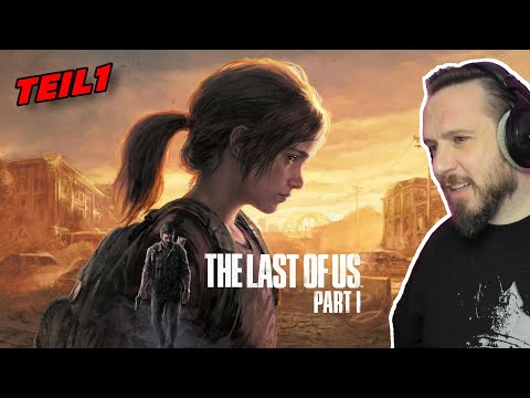 THE LAST OF US PART 1 ❌ Das beste Game aller Zeiten? ❌ Let's Play Teil 1