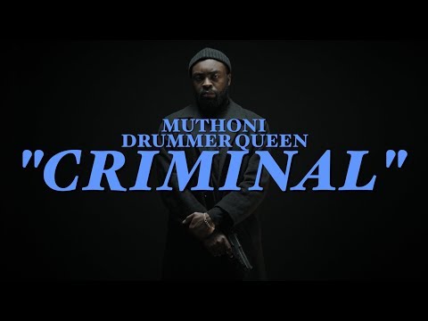 Muthoni Drummer Queen – Criminal prod. Santo – Official Criminal Video