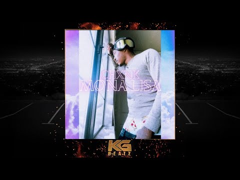CHxnk - Mona Lisa [Prod. By Ryu] [New 2021]