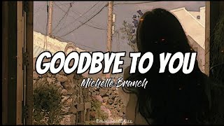 Goodbye To You || Michelle Branch (Lyrics)