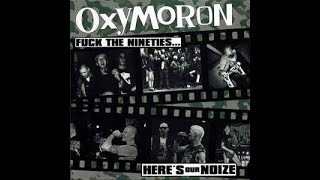 Oxymoron ‎– Fuck The Nineties... Here&#39;s Our Noize LP  (1995) [VINYL RIP] *HQ AUDIO* *RE-ENGINEERED*