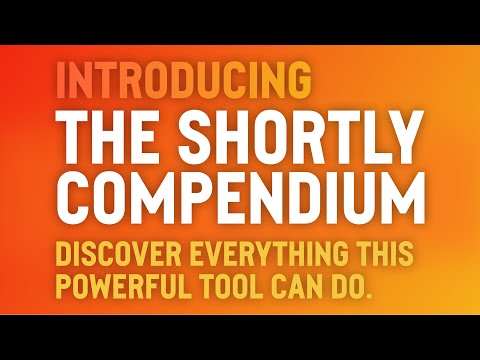 Introducing the ShortlyAI Compendium: Discover Everything ShortlyAI Can Do For You