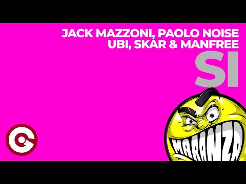 Jack Mazzoni, Paolo Noise, Ubi, Skar & Manfree - Si (Official Visual)