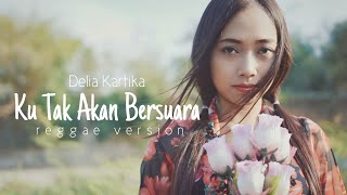 Download lagu Ku Tak Akan Bersuara (Reggae Version) Cover mp3