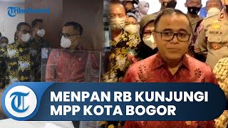 Bogor Hari Ini: MenPAN RB Kunjungi MPP di Bogor, Targetkan Dirikan di seluruh Kota