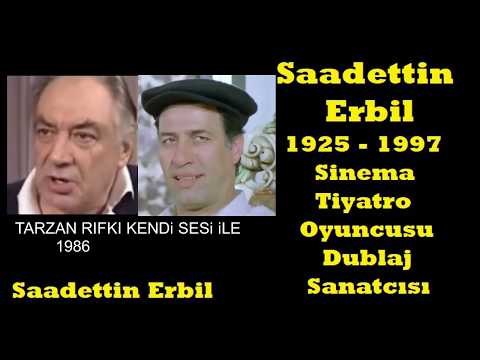 Sadettin Erbil - Yeşilçam Oyuncusu Dublaj Sanatçısı