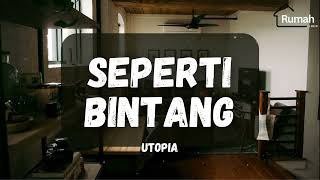 Download lagu Utopia ~ Seperti Bintang (Rumah Lirik) mp3