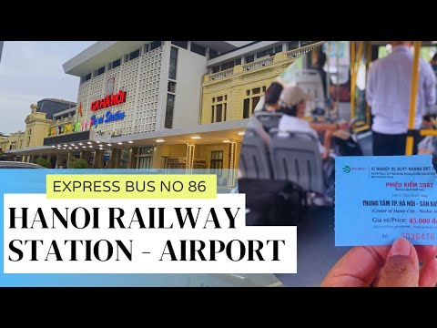 ÔNIBUS EXPRESS 86 ESTAÇÃO FERROVIÁRIA DE HANOI - AEROPORTO