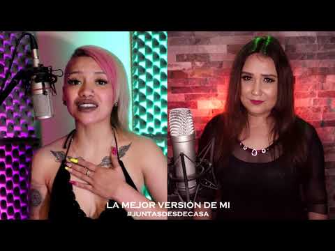 Paula Rivas, Johana Rodriguez - La Mejor Versión de Mi (En Cuarentena)