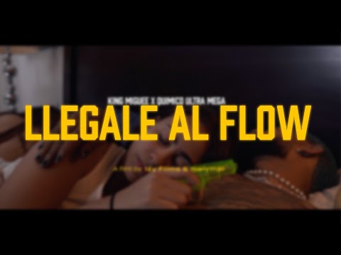 Quimico Ultramega X King Miguee - Llegale Al Flow (Video oficial)