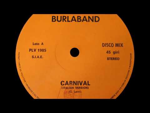Burlaband - Carnival (Italian Version) [ITALO-DISCO] [1985]