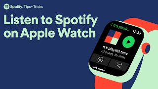 How to browse, download and listen to music and podcasts with Spotify on your Apple Watch