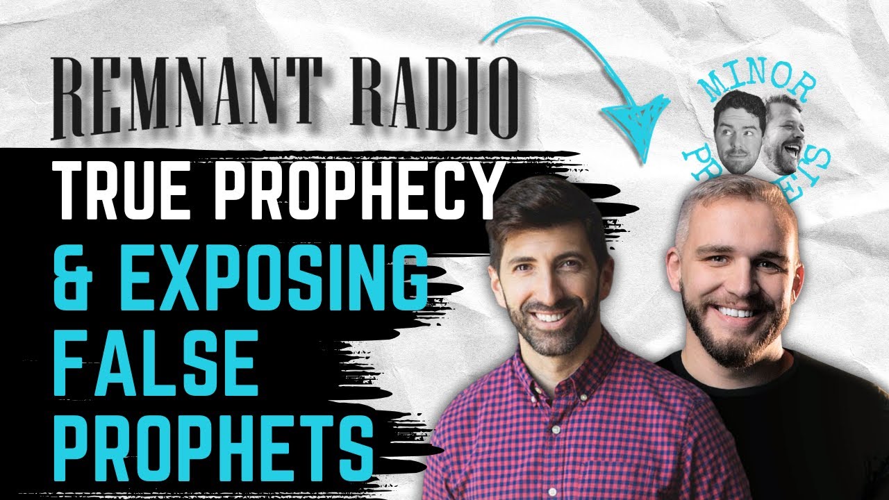 Remnant Radio: EXPOSING False Prophets and What is True Prophecy?