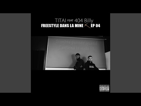 Freestyle dans la mine, ep. 4 (feat. 404 Billy)