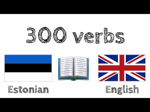 300 verbs + Reading and listening: - Estonian + English - (native speaker)