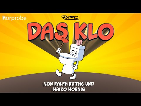 von Ralph Ruthe: Das Klo | Hörspiel - EXTRALANGE HÖRPROBE