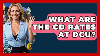 Download lagu What Are The CD Rates At DCU? - Ask Your Bank Teller mp3