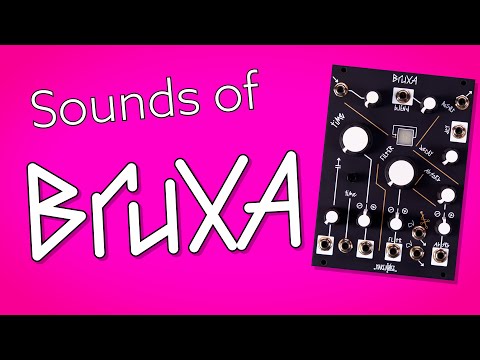 Sounds of Bruxa | Make Noise