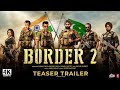 Border 2 | Official Trailer | Sunny Deol, Bobby Deol, Anil Kapoor | Border Full Movie | Fan-Made