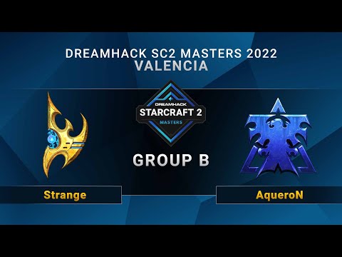 SC2 - Strange vs AqueroN - Group B - DreamHack SC2 Masters: Valencia 2022 - EU