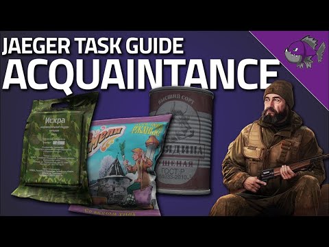 Acquaintance - Jaeger Task Guide - Escape From Tarkov