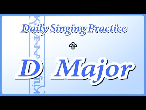 DAILY SINGING PRACTICE // WARM UP - The 'D' Major Scale