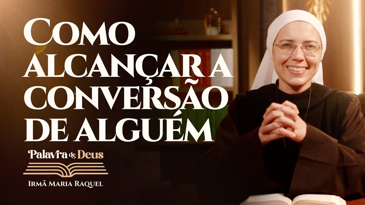 Como alcançar a conversão de alguém (Mc 2,13-17) Palavra de Deus | Irmã Maria Raquel 17/01