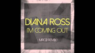 Diana Ross - I&#39;m coming out (MrCØ Remix)