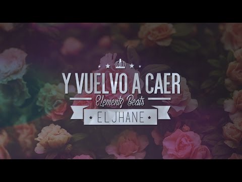El Jhane - Y vuelvo a caer [Videolyric]