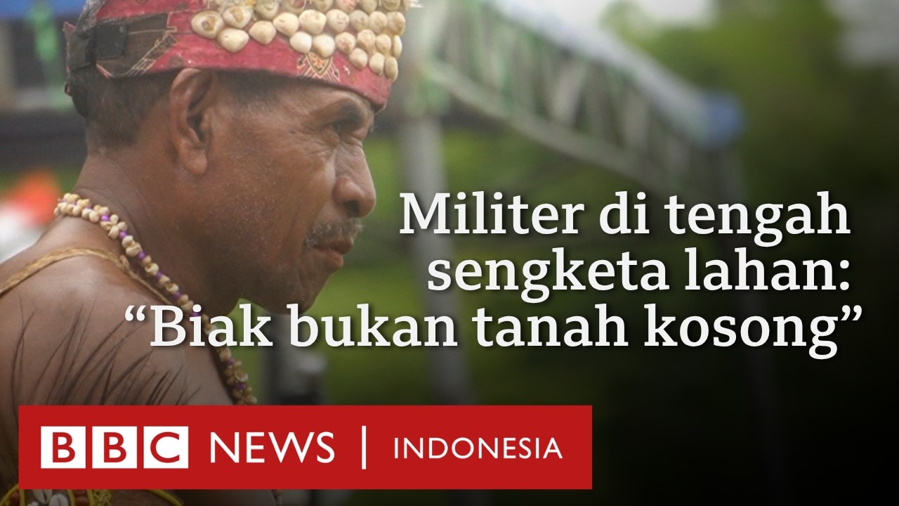Militer masih membangun markas Yonif TP di tengah sengketa lahan Biak - BBC News Indonesia