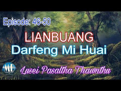 LIANBUANG DARFENG MI HUAI# Episode: 46-50
