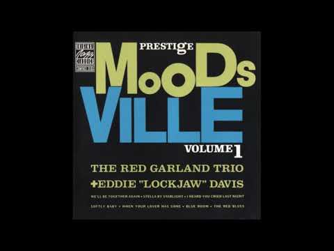 The Red G̲arland Trio + Eddi̲e "Lock̲j̲aw" ̲Davis ̲– ̲Mood̲s̲vill̲e̲ V̲olume ̲1̲ ̲(̲1̲9̲5̲9̲)̲