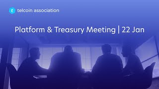 Telcoin Association Platform & Treasury Council Meeting 1.22.2026