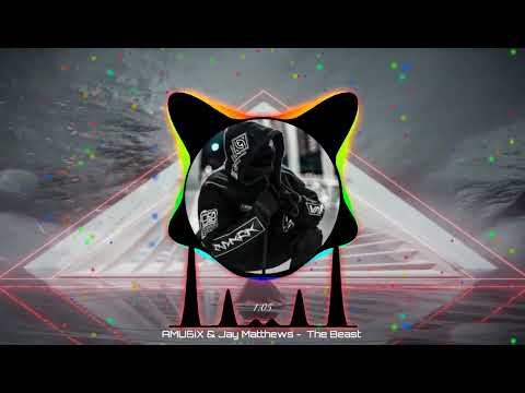 AMU6iX & Jay Matthews - The Beast
