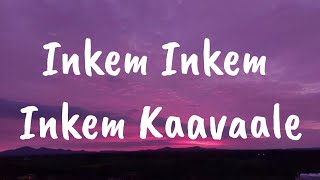 Inkem Inkem Inkem Kaavaale (Lyrics) | Geetha Govindam | Sid Sriram | Vijay | Rashmika