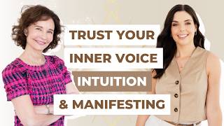 Trust Your Inner Voice: The Fastest Path to Manifestation with Sonia Choquette